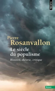 Le siècle du populisme