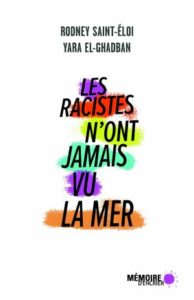 Les racistes n’ont jamais vu la mer