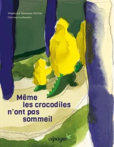 Même les crocodiles n’ont pas sommeil